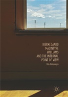 Rob Compaijen - Kierkegaard, MacIntyre, Williams, and the Internal Point of View