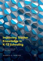 Xiaoxia A Newton, Xiaoxia A. Newton - Improving Teacher Knowledge in K-12 Schooling