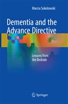 Marcia Sokolowski - Dementia and the Advance Directive