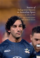 Richar Light, Richard Light, John Robert Evans - Stories of Indigenous Success in Australian Sport