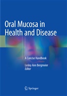 Lesle Ann Bergmeier, Lesley Ann Bergmeier, Lesley Ann Bergmeier - Oral Mucosa in Health and Disease