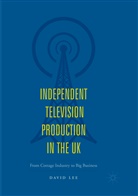 David Lee - Independent Television Production in the UK