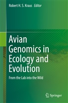Rober H S Kraus, Robert H S Kraus, Robert H. S. Kraus, Robert H.S. Kraus - Avian Genomics in Ecology and Evolution