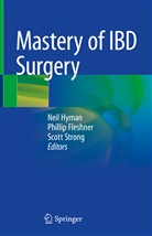 Philli Fleshner, Phillip Fleshner, Neil Hyman, Scott Strong, Scott A. Strong - Mastery of IBD Surgery