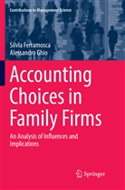 Silvi Ferramosca, Silvia Ferramosca, Alessandro Ghio - Accounting Choices in Family Firms