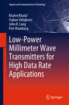 Khale Khalaf, Khaled Khalaf, John R et Long, John R. Long, Vojka Vidojkovic, Vojkan Vidojkovic... - Low-Power Millimeter Wave Transmitters for High Data Rate Applications