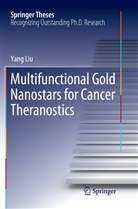 Yang Liu - Multifunctional Gold Nanostars for Cancer Theranostics
