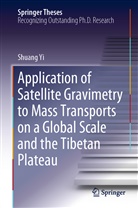 Shuang Yi - Application of Satellite Gravimetry to Mass Transports on a Global Scale and the Tibetan Plateau