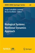 Jorg Carballido-Landeira, Jorge Carballido-Landeira, Escribano, Escribano, Bruno Escribano - Biological Systems: Nonlinear Dynamics Approach