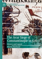 Martin Hurbani, Martin Hurbani¿, Martin Hurbanic, Martin Hurbanič - The Avar Siege of Constantinople in 626