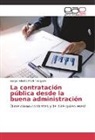 Sergio Alberto Martin Esquivel - La contratación pública desde la buena administración