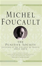 Michel Foucault, Arnold I. Davidson, Arnol I Davidson, Arnold I Davidson - Punitive Society