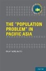Stuart Gietel-Basten, Stuart (Associate Professor Gietel-Basten - The 'Population Problem' in Pacific Asia
