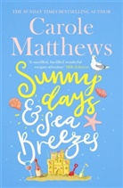 Carole Matthews, Carole Matthews, Matthews Carole - Sunny Days and Sea Breezes