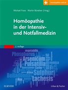 Bündner, Bündner, Martin Bündner, Michae Frass, Michael Frass - Homöopathie in der Intensiv- und Notfallmedizin