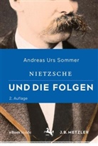 Andreas U. Sommer, Andreas Urs Sommer - Nietzsche und die Folgen