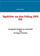 Jör Titze, Jörg Titze - Tagebücher aus dem Feldzug 1809 (III)