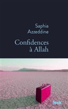 Saphia Azzeddine, Azzeddine-s - Confidences à Allah
