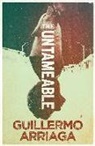 Guillermo Arriaga - The Untameable