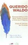 Ralph Waldo Emerson, Henry D. Thoreau - Querido Waldo : correspondencia entre Ralph Waldo Emerson y Henry David Thoreau