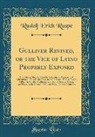 Rudolf Erich Raspe - Gulliver Revived, or the Vice of Lying Properly Exposed