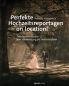 Roberto Valenzuela - Perfekte Hochzeitsreportagen - on location!