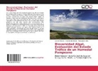 Graciela Iné Bazán, Graciela Inés Bazán, María Galea, María José Galea, Leonel Olivera, Leonela Olivera - Bioversidad Algal, Evaluación del Estado Trófico de un Humedal Pampeano