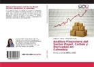 Stephann Lopeda, Stephanny Lopeda, Nestor David Oviedo - Análisis Financiero del Sector Papel, Cartón y Derivados en Colombia