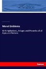 Jaco Cats, Jacob Cats, Rober Farlie, Robert Farlie, John Leighton, Richard Pigot... - Moral Emblems