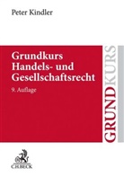 Peter Kindler - Grundkurs Handels- und Gesellschaftsrecht