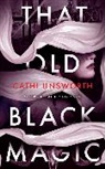 Cathi Unsworth - That Old Black Magic