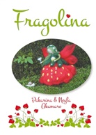 Neyla Akamaro, Pakarin Akamaro, Pakarina Akamaro - Fragolina