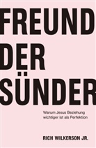 Thilo Niepel, Rich Wilkerson, Rich (jun.) Wilkerson, Wilkerson jr Rich, Rich Wilkerson Jr. - Freund der Sünder