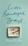Kyra Wilder - Little Bandaged Days
