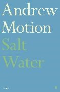 Andrew Motion, Sir Andrew Motion - Salt Water