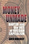 David Woodruff, David M. Woodruff - Money Unmade