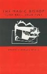 Erdmute Wenzel White - The Magic Bishop: Hugo Ball, Dada Poet