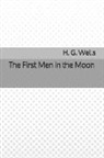 H. G. Wells - The First Men in the Moon