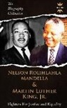 The History Hour - Nelson Rolihlahla Mandela & Martin Luther King, Jr: Fighters for Justice and Equality. the Biography Collection