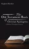 Siegbert Riecker - The Old Testament Basis of Christian Apologetics