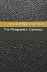 H. P. Lovecraft - The Whisperer in Darkness