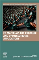 Qiaoliang Bao, Qiaoliang (Department of Materials Science an Bao, Qiaoliang Bao, Qiaoliang (Department of Materials Science and Engineering Bao, Hui Ying Hoh, Huiying Hoh... - 2d Materials for Photonic and Optoelectronic Applications
