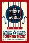 Peter La Chapelle, Peter La Chapelle - I''d Fight the World