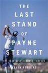 Kevin Robbins - The Last Stand of Payne Stewart