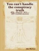 Ric Mullins - You Can't Handle the Conspiracy Truth