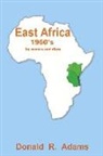 Donald Adams - East Africa, 1960's - By Camera and Diary: Volume 1