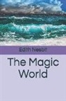 Edith Nesbit - The Magic World