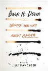 Lilly Dancyger, Lilly (EDT) Dancyger, Lilly Dancyger - Burn It Down