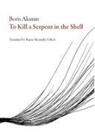 Boris Akunin, Boris/ Orlich Akunin - To Kill a Serpent in the Shell