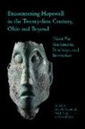 Jarrod Burks, Brian Redmond, Bret Ruby - Encountering Hopewell in the Twenty-First Century, Ohio and Beyond